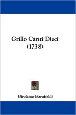 Grillo Canti Dieci (1738)