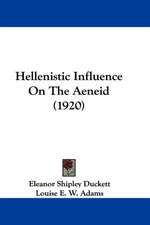 Hellenistic Influence On The Aeneid (1920)