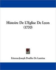 Histoire De L'Eglise De Lyon (1770)