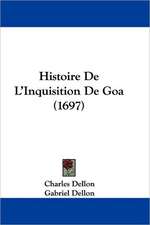 Histoire De L'Inquisition De Goa (1697)