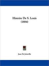 Histoire De S. Louis (1884)