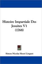 Histoire Impartiale Des Jesuites V1 (1768)