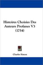 Histoires Choisies Des Auteurs Profanes V3 (1754)