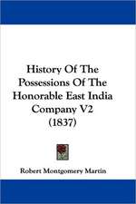 History Of The Possessions Of The Honorable East India Company V2 (1837)