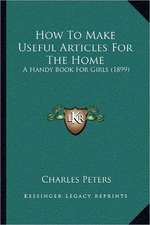 How To Make Useful Articles For The Home