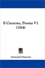 Il Cicerone, Poema V1 (1764)