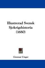 Illustrerad Svensk Sjokrigshistoria (1680)