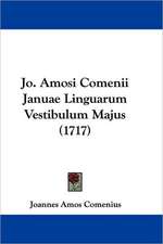 Jo. Amosi Comenii Januae Linguarum Vestibulum Majus (1717)