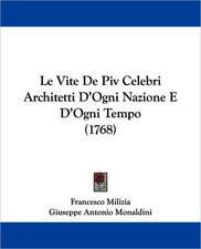 Le Vite De Piv Celebri Architetti D'Ogni Nazione E D'Ogni Tempo (1768)