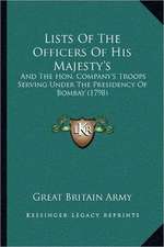 Lists Of The Officers Of His Majesty's