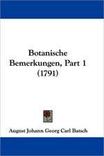 Botanische Bemerkungen, Part 1 (1791)