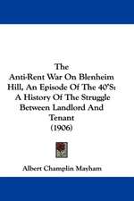 The Anti-Rent War On Blenheim Hill, An Episode Of The 40'S