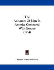 The Antiquity Of Man In America Compared With Europe (1914)