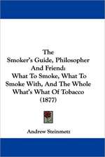 The Smoker's Guide, Philosopher And Friend