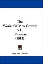 The Works Of Mrs. Cowley V1