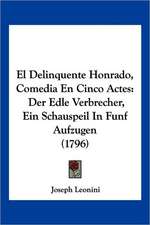 El Delinquente Honrado, Comedia En Cinco Actes