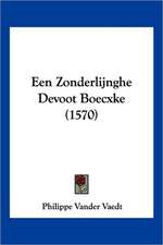 Een Zonderlijnghe Devoot Boecxke (1570)