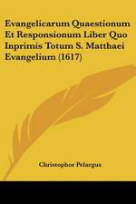 Evangelicarum Quaestionum Et Responsionum Liber Quo Inprimis Totum S. Matthaei Evangelium (1617)