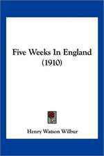 Five Weeks In England (1910)