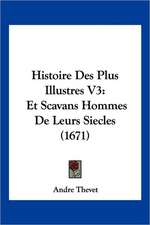 Histoire Des Plus Illustres V3