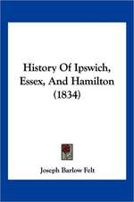 History Of Ipswich, Essex, And Hamilton (1834)