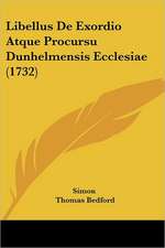 Libellus de Exordio Atque Procursu Dunhelmensis Ecclesiae (1732)