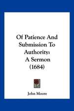 Of Patience And Submission To Authority