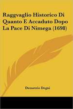 Raggvaglio Historico Di Quanto E Accaduto Dopo La Pace Di Nimega (1698)