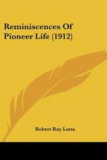 Reminiscences Of Pioneer Life (1912)