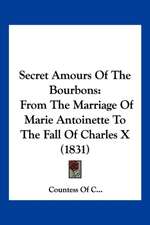 Secret Amours Of The Bourbons