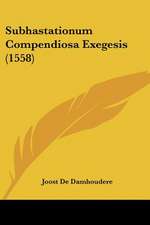 Subhastationum Compendiosa Exegesis (1558)