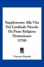 Supplemento Alla Vita Del Cardinale Niccolo Da Prato Religioso Domenicano (1758)