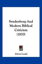 Swedenborg And Modern Biblical Criticism (1870)