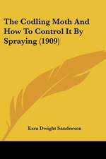 The Codling Moth And How To Control It By Spraying (1909)