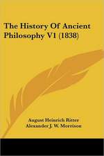 The History Of Ancient Philosophy V1 (1838)