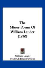 The Minor Poems Of William Lauder (1870)