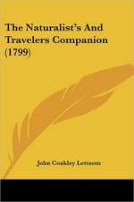 The Naturalist's And Travelers Companion (1799)