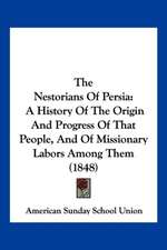 The Nestorians Of Persia