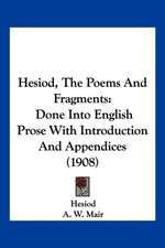 Hesiod, The Poems And Fragments