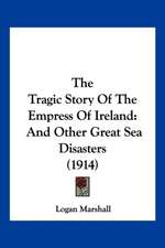 The Tragic Story Of The Empress Of Ireland