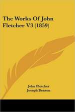 The Works Of John Fletcher V3 (1859)