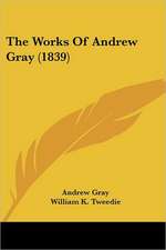 The Works Of Andrew Gray (1839)