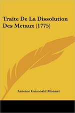 Traite De La Dissolution Des Metaux (1775)