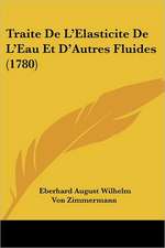 Traite De L'Elasticite De L'Eau Et D'Autres Fluides (1780)