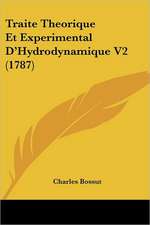 Traite Theorique Et Experimental D'Hydrodynamique V2 (1787)