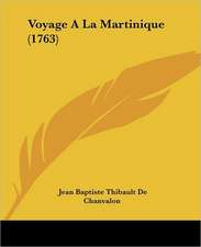 Voyage A La Martinique (1763)