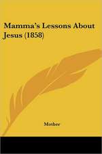 Mamma's Lessons About Jesus (1858)