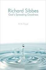 Richard Sibbes God's Spreading Goodness