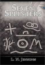 Seven Splinters