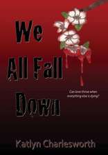 We All Fall Down